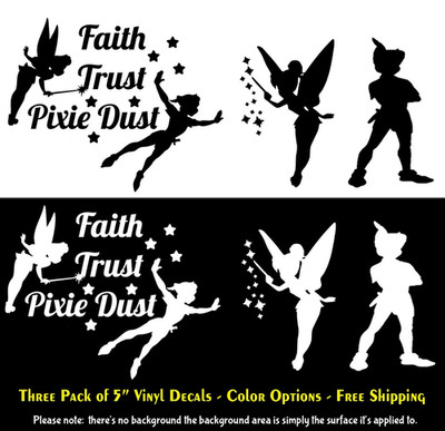 Peter Pan & Tinkerbell Faith Trust Pixie Dust Three 5'' Vinyl Decals Car Windows