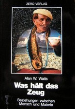 Was hält das Zeug Beziehungen zwischen Mensch und Materie Alan, Watts: