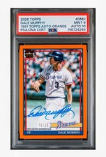 2026 Topps Dale Murphy 1991 Auto Orange /25 PSA 9 with 10 Auto Pop 1 No Higher