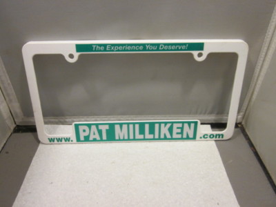 PAT MILLIKEN THE EXPERIENCE YOU DESERVE Dealer License Plate Frame Plastic Man 