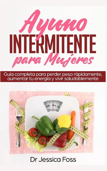 Jessica Foss | Ayuno Intermitente Para Mujeres | Buch | Spanisch (2022)-image