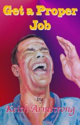 Get A Proper Job