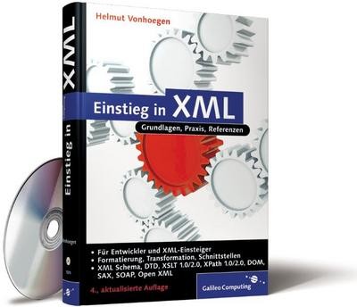 Einstieg in XML: Aktuelle Standards: XML Schema, XSL, XLink (Galileo Comput ...
