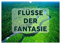 "Calendar 2027 · US Version · Rivers Of Fantasy (Wall Calendar 2027 17\" × 12\" Lan"
