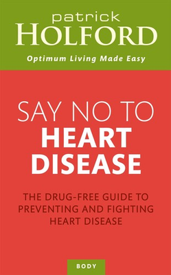 #ad Say No to Heart Disease: The Drug Free Guide to Preventing and Fighting Hear... $10.94