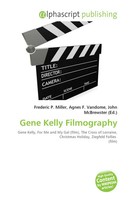 Frederic P. Miller (U. A.) | Gene Kelly Filmography | Taschenbuch | Englisch