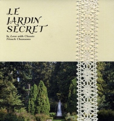 Le Jardin Secret = Royer/Welsman/Brett/Dunn...= 2CD VARIOUS = CHANSON FOLK JAZZ