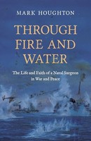 Dr Mark Houghton - Through Fire And Water The Life And Faith Of A Na - G245Z