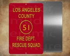 EMERGENCY   LA County Squad 51 Station 51  8 x 12" metal sign Made in USA