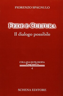 Fede e cultura. Il dialogo possibile - [Schena Editore]