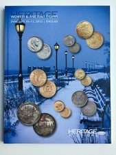 HERITAGE AUCTION CATALOG WORLD & ANCIENT COINS JAN 10-12, 2012 DALLAS SESSION 1