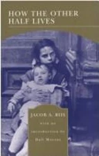 How the Other Half Lives Paperback Jacob A. Riis