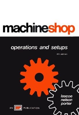 Machine Shop Operations and Setups Hardcover