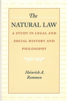 The Natural Law: A Study in Legal and Social History and Philosophy