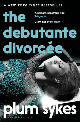 The Debutante Divorcee | Plum Sykes | Englisch | Taschenbuch | 2018