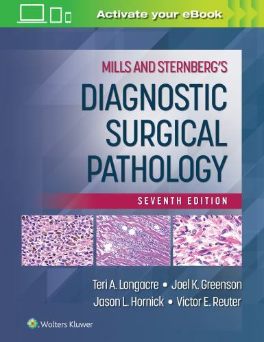 Mills and Sternberg's Diagnostic Surgical Pathology by Teri A. Longacre ...