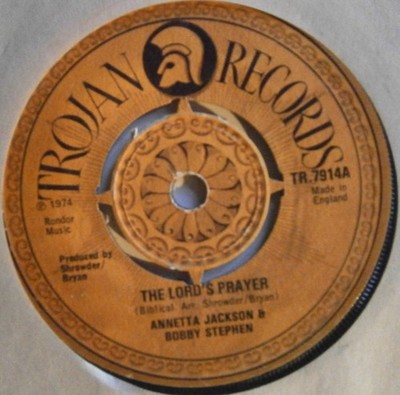 ANNETTA JACKSON & BOBBY STEPHENS: THE LORD'S PRAYER (Trojan) 1974 7'' Single