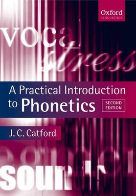A Practical Introduction to Phonetics by J.C. Catford (English) Paperback Book