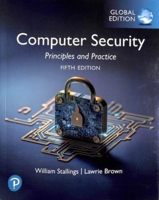 Computer Security: Principles and Practice, Global Edition by Lawrie Brown