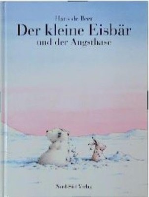 Der Kleine Eisbar Und Der Angsthase/Little Polar Be... by De Beer, Hans Hardback
