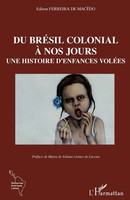 Du BréSil Colonial à Nos Jours Une Histoire D'enfances VoléEs MacêDo Taschenbuch