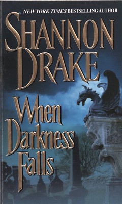 WHEN DARKNESS FALLS By SHANNON DRAKE Zebra Books PB 2000 2000 1st