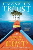 J. Maarten Troost | Headhunters On My Doorstep | Taschenbuch | Englisch (2014)