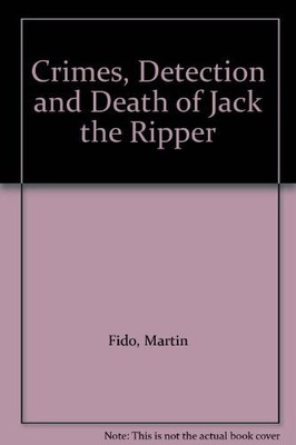 Crimes, Detection and Death of Jack th..., Fido, Martin