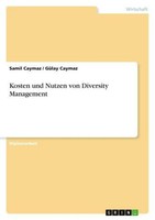 Kosten Und Nutzen Von Diversity Management Samil Caymaz