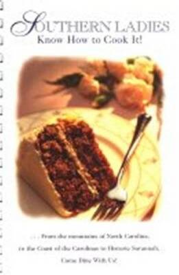 Southern Ladies Know How to Cook it - Spiral-bound - GOOD