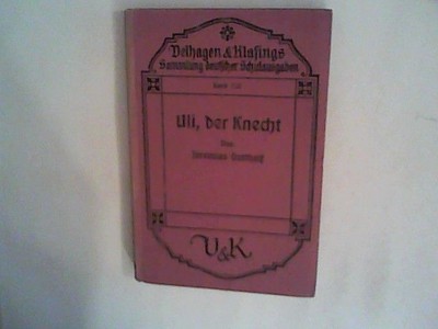 Uli, der Knecht Deutsche Schulausgaben Nr. 150 Gotthelf, Jeremias und J. Weichar