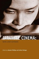 Japanese Cinema Texts And Contexts Alastair Phillips (U. A.) Taschenbuch 2007