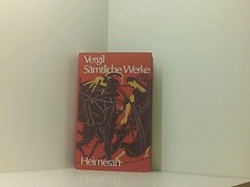 Vergil. Sõmtliche Werke. Hirtengedichte - Landbau - Katalepton - Aeneis. Vergilc