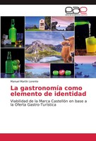 Manuel MartíN Lorente | La GastronomíA Como Elemento De Identidad | Taschenbuch