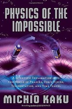 Physics of the Impossible: A Scientific Exploration into the World of Phaser...