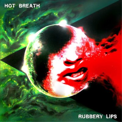 Hot Breath Rubbery Lips (Vinyl LP) 12" Album
