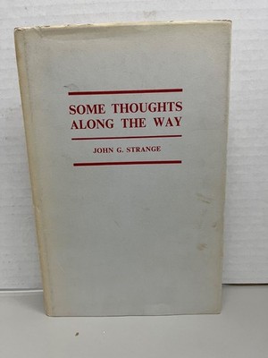 Some Thoughts Along the Way by John G. Strange *SIGNED* 1970