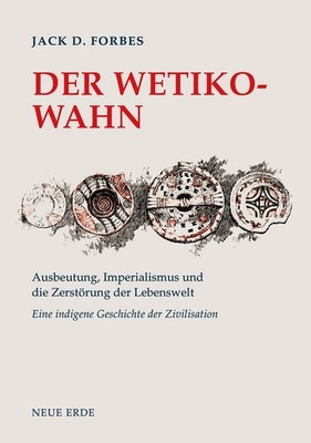 Der Wetiko-Wahn Jack D. Forbes