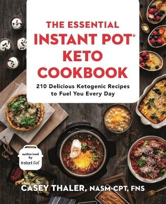Casey Thaler The Essential Instant Pot Keto Cookbook (Taschenbuch)