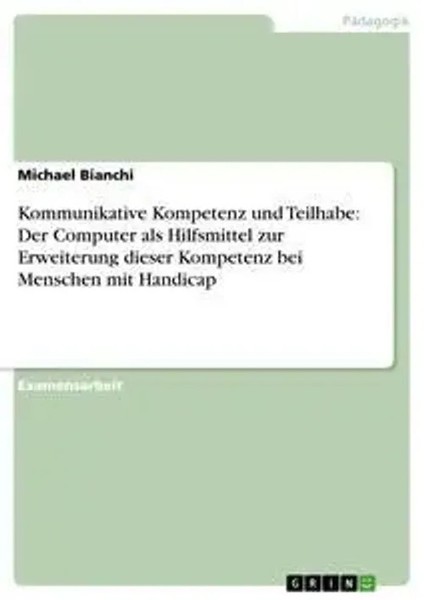 Michael Bianchi | Kommunikative Kompetenz Und Teilhabe: Der Computer Als...-image