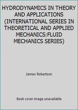 HYDRODYNAMICS IN THEORY AND APPLICATIONS (INTERNATIONAL SERIES IN THEORETICAL...