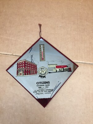 CITIZENS NATIONAL BANK EMPORIA KANSAS 1961 ADVERTISING THERMOMETER MIRROR 6''x 6''