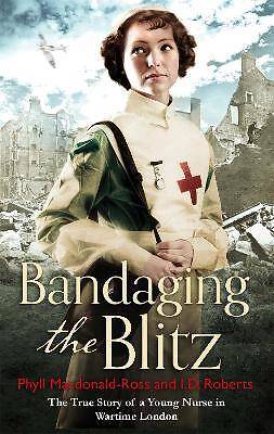 Bandaging the Blitz, I. D. Roberts,  Paperback