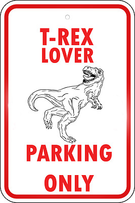 T-Rex Dinosaur Dino Parking Only Aluminum METAL Sign