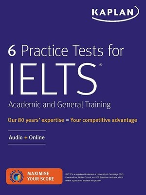 6 Practice Tests for IELTS Academic and General Training: Audio + Online (Ka...