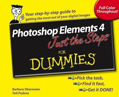 PHOTOSHOP ELEMENTS 4 JUST THE STEPS FOR DUMMIES By Barbara Obermeier & Ted VG