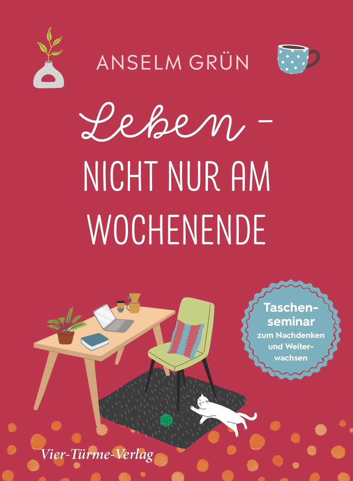 Thumbnail - Leben - Nicht Nur Am Wochenende, Anselm Grün