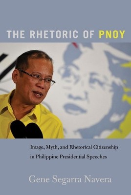 Gene Segarra Navera The Rhetoric of PNoy (Taschenbuch)