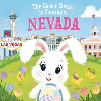 The Easter Bunny Is Coming to Nevada: A Sweet Springtime Adventure for Toddlers,