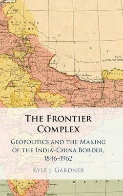 The Frontier Complex by Kyle J. Gardner - 9781108840590